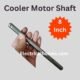 cooler motor shaft 8 inch