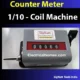 1/10 coil machine meter
